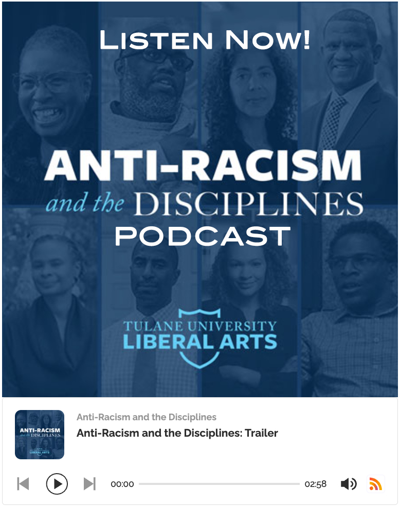 Anti-Racism and the Disciplines at Tulane University School of Liberal Arts