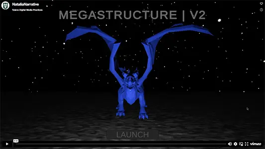 Megastructure V2 by Natalia Bourg, Digital Media Practices at Tulane University