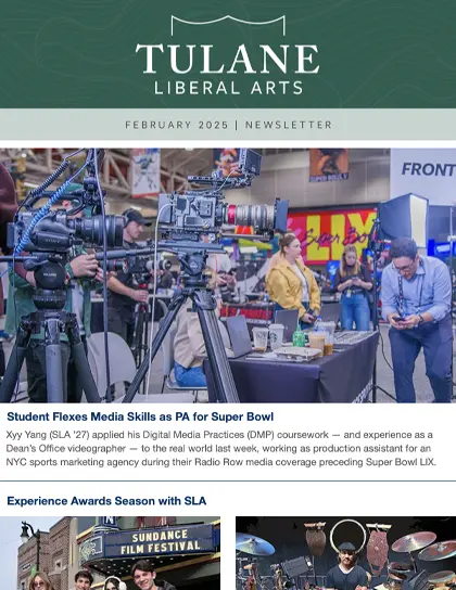 School of Liberal Arts at Tulane Newsletter, February 2025