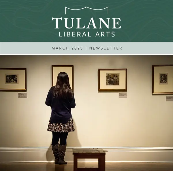 Tulane School of Liberal Arts Newsletter