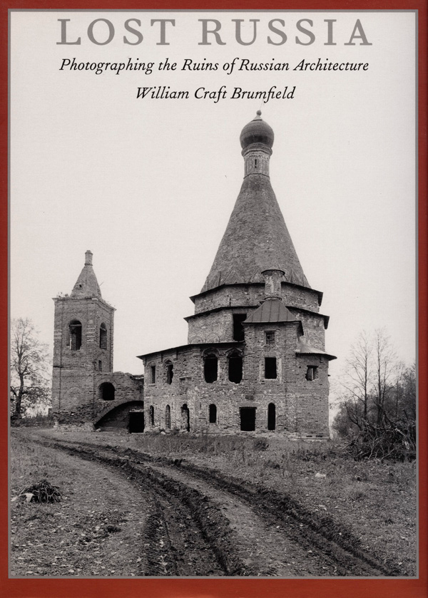 William Craft Brumfield, Lost Russia