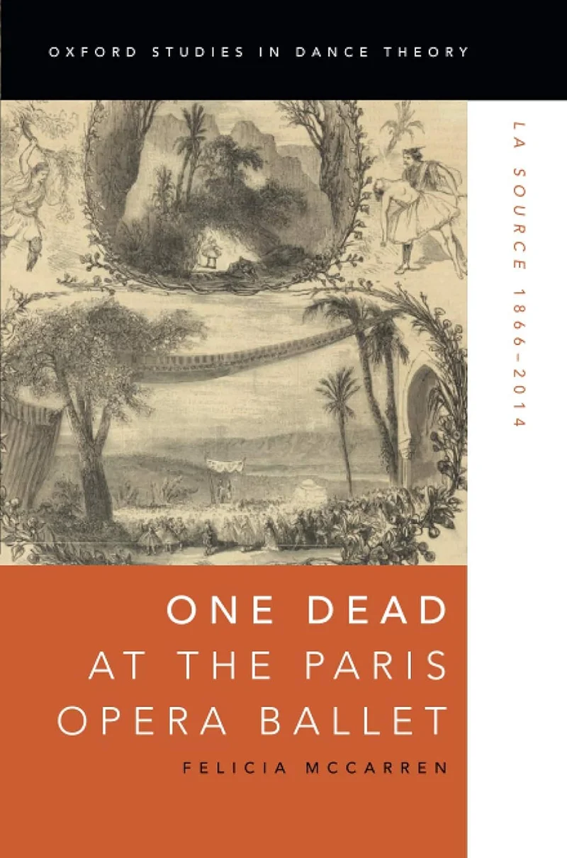 Felicia McCarren, One Dead at the Paris Opera Ballet; La Source 1866-2014