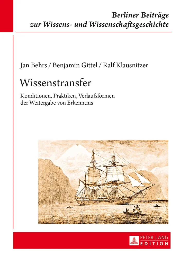 Jan Behrs, Wissenstransfer. Konditionen, Praktiken, Verlaufsformen der Weitergabe von Erkenntnis