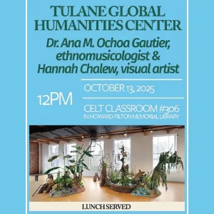 Flyer for the Tulane Global Humanities Center Event with Vyjayanthi V. Rao