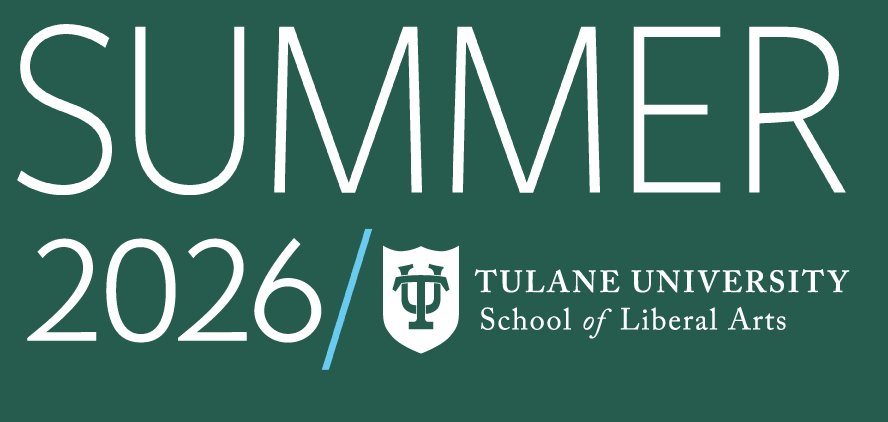 Tulane School of Liberal Arts Summer 2026