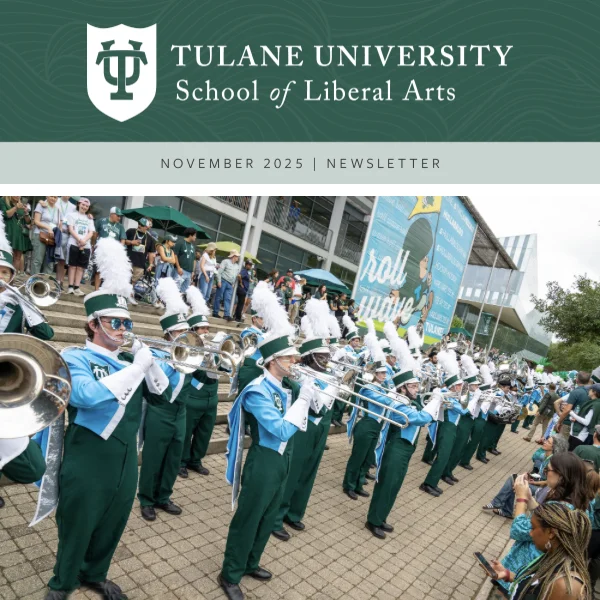 Tulane School of Liberal Arts Newsletter