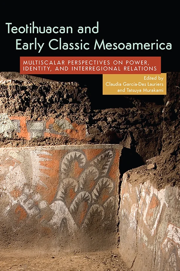 Book cover for Teotihuacan and Early Classic Mesoamerica