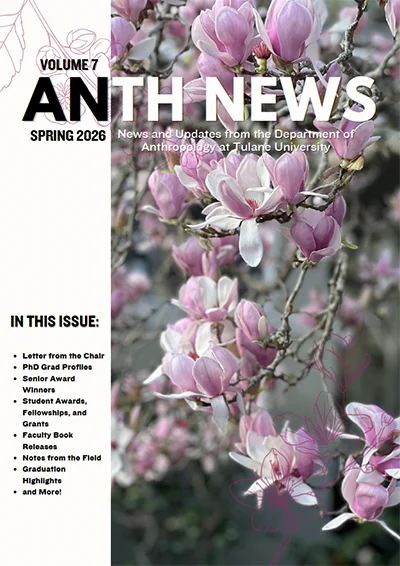 Anthropology Newsletter, Volume 7 Spring 2025