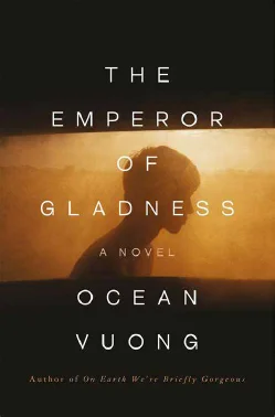 Book cover of The Emperor of Gladness by Ocean Vuong