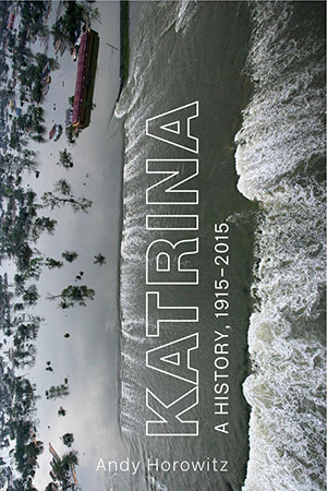 Book Cover, Katrina,  A History, 1915–2015