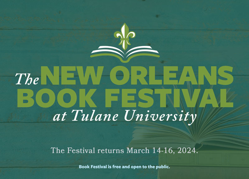 Flyer for the New Orleans Book Festival at Tulane; March 14-16, 2024. Free and open to the public