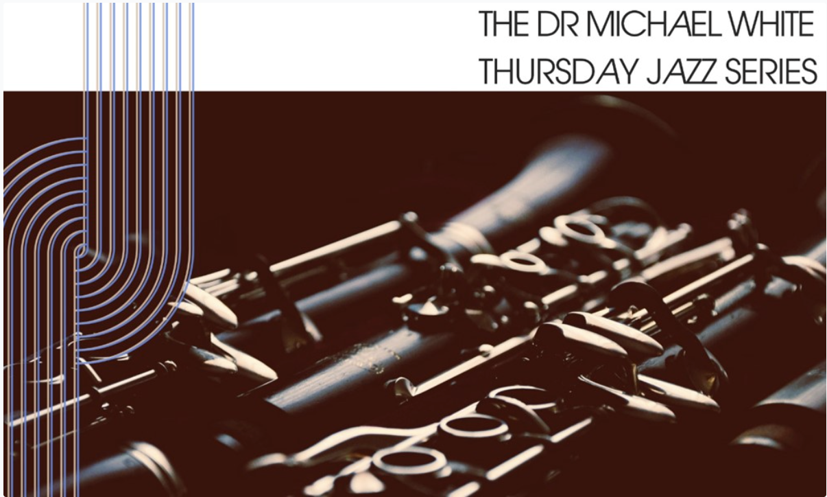 Dr. Michael White Thursday Jazz Series