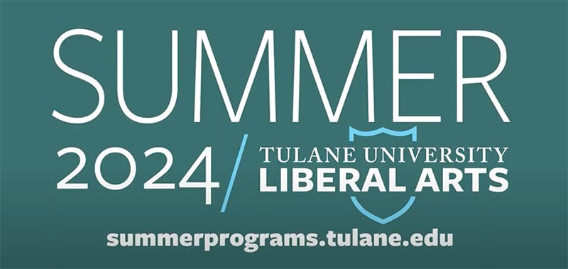 Summer 2024 Classes at Tulane University Liberal Arts