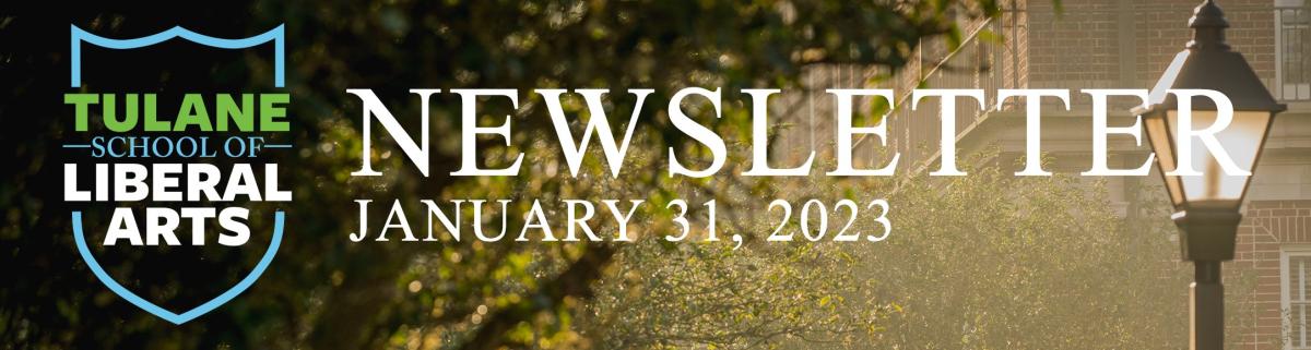 Tulane School of Liberal Arts Newsletter, January 2023