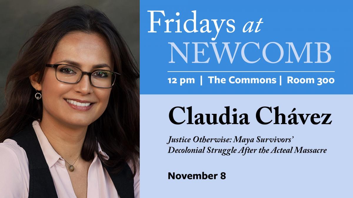 Event Flyer for Friday's at Newcomb with Claudia Chávez