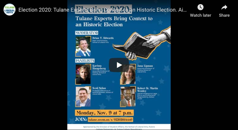  Tulane Experts Bring Context to an Historic Election. Aired on November 9, 2020