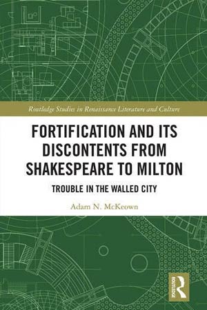 Book Cover, Fortification and Its Discontents from Shakespeare to Milton