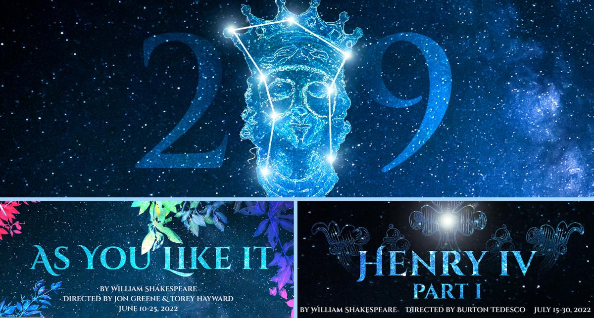 As You Like It, June 10 - 25; Henry IV, Part I, July 15 - 30