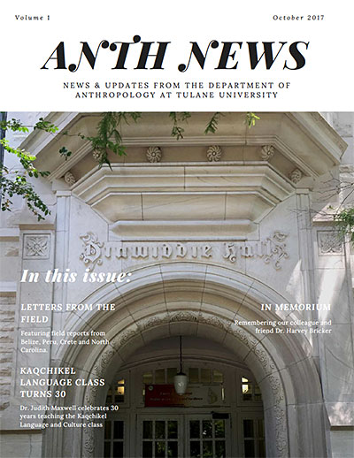 Anth News. Tulane University Anthropology Newsletter