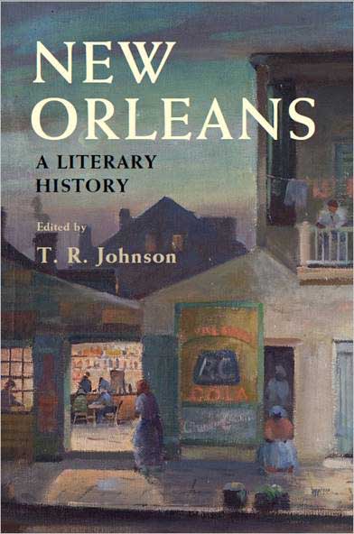 Book Cover for New Orleans: A Literary History by T.R. Johnson