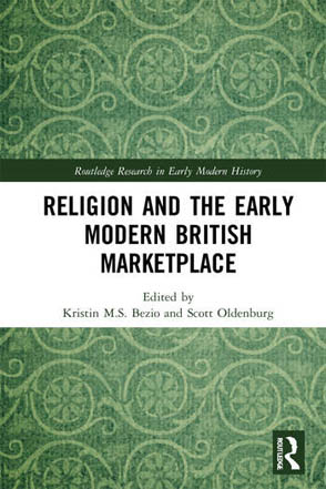  Religion and the Early Modern British Marketplace