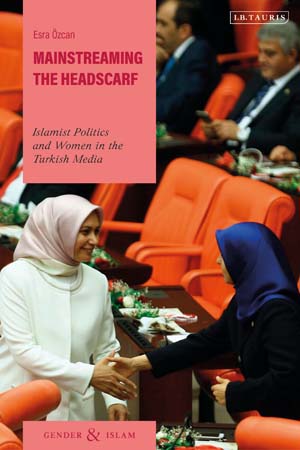  Islamist Politics and Women in the Turkish Media