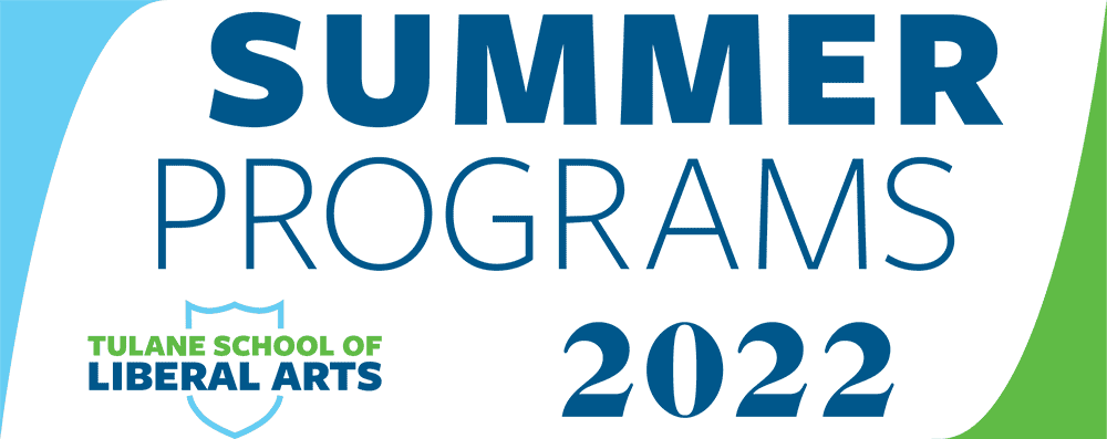 Tulane School of Liberal Arts Summer Programs 