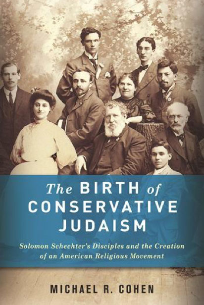  Solomon Schechter's Disciples and the Creation of an American Religious Movement