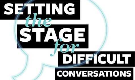 Illustrated graphic, "Setting the Stage for Difficult Conversations"