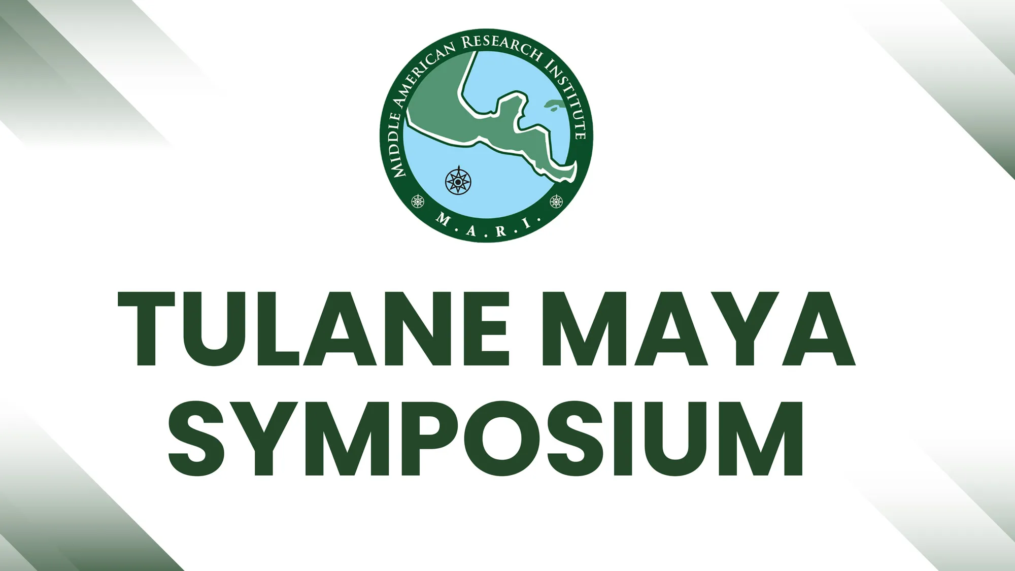 Tulane Maya Symposium at the Middle American Research Institute